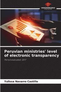 bokomslag Peruvian ministries' level of electronic transparency