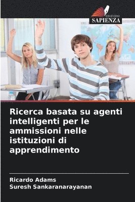 Ricerca basata su agenti intelligenti per le ammissioni nelle istituzioni di apprendimento 1