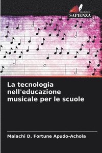 bokomslag La tecnologia nell'educazione musicale per le scuole