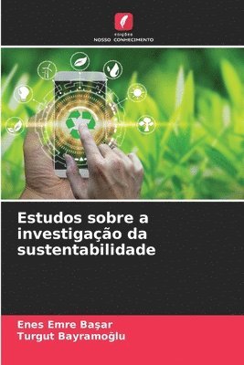 Estudos sobre a investigao da sustentabilidade 1