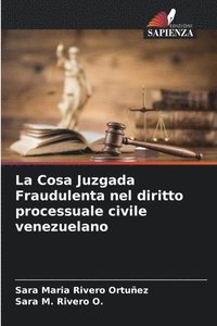 bokomslag La Cosa Juzgada Fraudulenta nel diritto processuale civile venezuelano