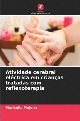 bokomslag Atividade cerebral elctrica em crianas tratadas com reflexoterapia