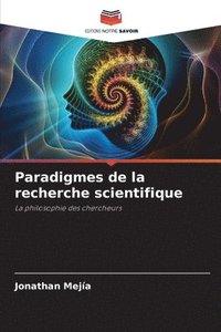 bokomslag Paradigmes de la recherche scientifique