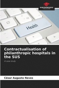 bokomslag Contractualisation of philanthropic hospitals in the SUS