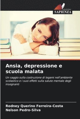 bokomslag Ansia, depressione e scuola malata