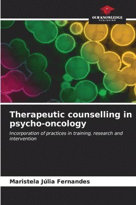 bokomslag Therapeutic counselling in psycho-oncology