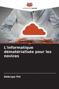 bokomslag L'informatique dmatrialise pour les novices