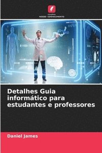 bokomslag Detalhes Guia informtico para estudantes e professores