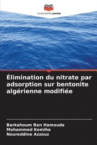 bokomslag limination du nitrate par adsorption sur bentonite algrienne modifie