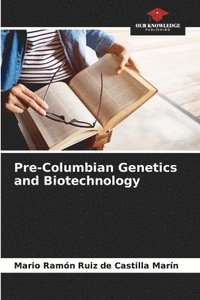bokomslag Pre-Columbian Genetics and Biotechnology