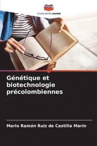 bokomslag Gntique et biotechnologie prcolombiennes