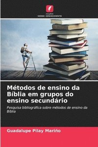 bokomslag Mtodos de ensino da Bblia em grupos do ensino secundrio