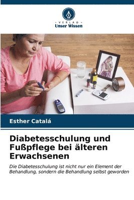 bokomslag Diabetesschulung und Fußpflege bei älteren Erwachsenen