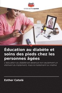 bokomslag ducation au diabte et soins des pieds chez les personnes ges