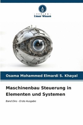 Maschinenbau Steuerung in Elementen und Systemen 1