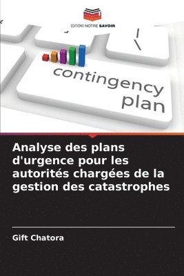 bokomslag Analyse des plans d'urgence pour les autorits charges de la gestion des catastrophes