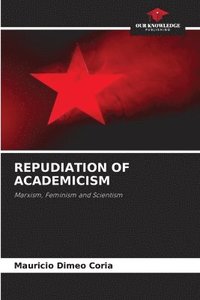 bokomslag Repudiation of Academicism