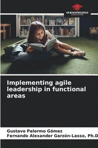 bokomslag Implementing agile leadership in functional areas