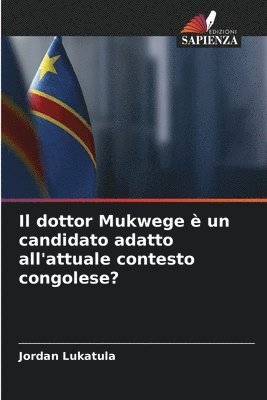 Il dottor Mukwege  un candidato adatto all'attuale contesto congolese? 1