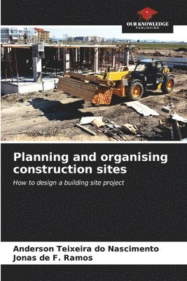 Planning and organising construction sites 1