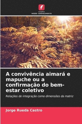 A convivncia aimar e mapuche ou a confirmao do bem-estar coletivo 1