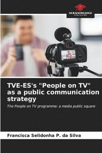 bokomslag TVE-ES's &quot;People on TV&quot; as a public communication strategy