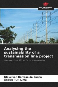 bokomslag Analysing the sustainability of a transmission line project