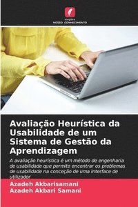 bokomslag Avaliao Heurstica da Usabilidade de um Sistema de Gesto da Aprendizagem