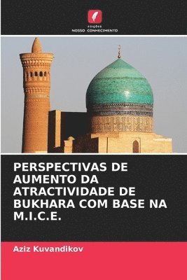 bokomslag Perspectivas de Aumento Da Atractividade de Bukhara Com Base Na M.I.C.E.