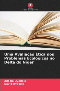 bokomslag Uma Avaliao tica dos Problemas Ecolgicos no Delta do Nger