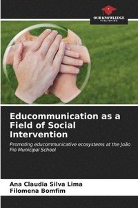 bokomslag Educommunication as a Field of Social Intervention