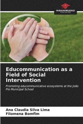 Educommunication as a Field of Social Intervention 1
