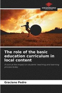 bokomslag The role of the basic education curriculum in local content