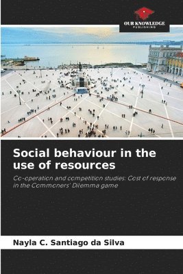 Social behaviour in the use of resources 1