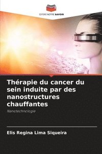 bokomslag Thrapie du cancer du sein induite par des nanostructures chauffantes