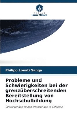 bokomslag Probleme und Schwierigkeiten bei der grenzberschreitenden Bereitstellung von Hochschulbildung