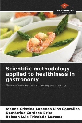 bokomslag Scientific methodology applied to healthiness in gastronomy