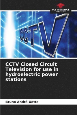 CCTV Closed Circuit Television for use in hydroelectric power stations 1
