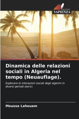 bokomslag Dinamica delle relazioni sociali in Algeria nel tempo (Neuauflage).