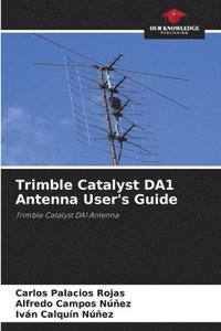 bokomslag Trimble Catalyst DA1 Antenna User's Guide