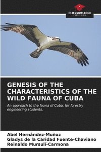 bokomslag Genesis of the Characteristics of the Wild Fauna of Cuba