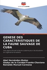 bokomslag Genese Des Caracteristiques de la Faune Sauvage de Cuba