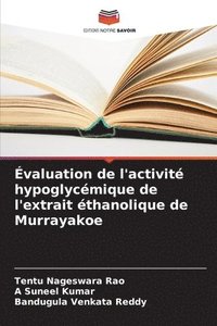 bokomslag valuation de l'activit hypoglycmique de l'extrait thanolique de Murrayakoe