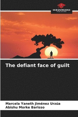 The defiant face of guilt 1