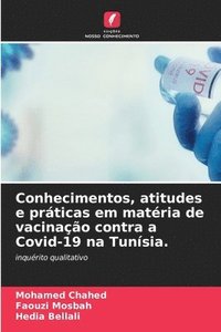 bokomslag Conhecimentos, atitudes e prticas em matria de vacinao contra a Covid-19 na Tunsia.