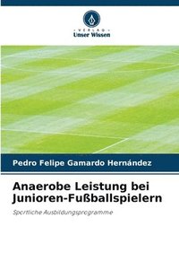 bokomslag Anaerobe Leistung bei Junioren-Fuballspielern