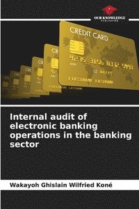 bokomslag Internal audit of electronic banking operations in the banking sector