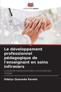 bokomslag Le dveloppement professionnel pdagogique de l'enseignant en soins infirmiers