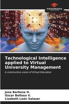Technological Intelligence applied to Virtual University Management 1