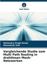 bokomslag Vergleichende Studie zum Multi Path Routing in drahtlosen Mesh-Netzwerken